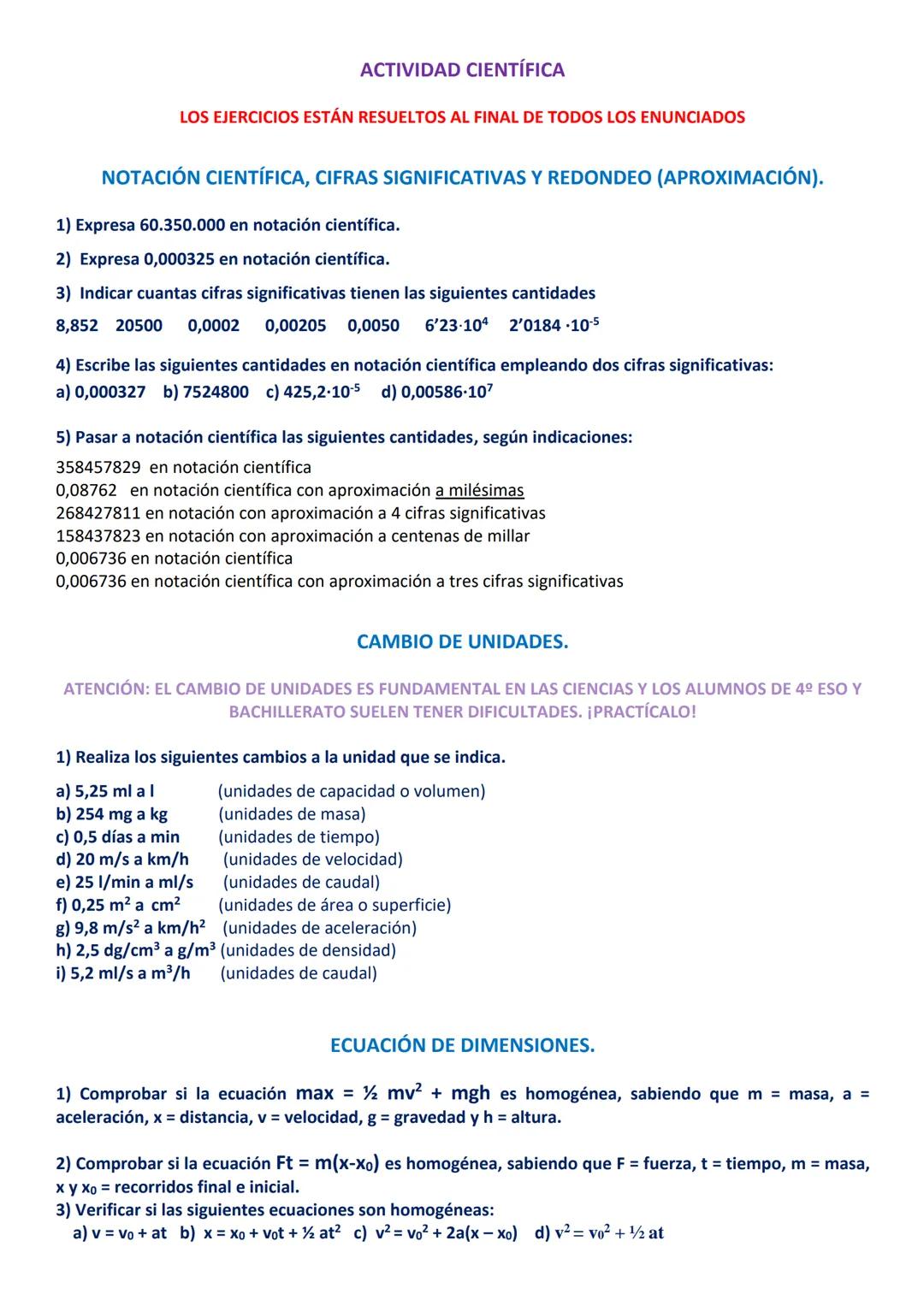 ACTIVIDAD CIENTÍFICA
LOS EJERCICIOS ESTÁN RESUELTOS AL FINAL DE TODOS LOS ENUNCIADOS
NOTACIÓN CIENTÍFICA, CIFRAS SIGNIFICATIVAS Y REDONDEO (