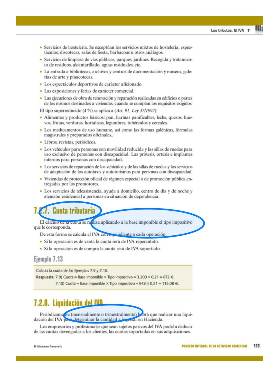 7 Los tributos. El IVA
Legislación
Art. 31.1. de la Constitución. «To-
dos contribuirán al sostenimiento
de los gastos públicos de acuerdo
c