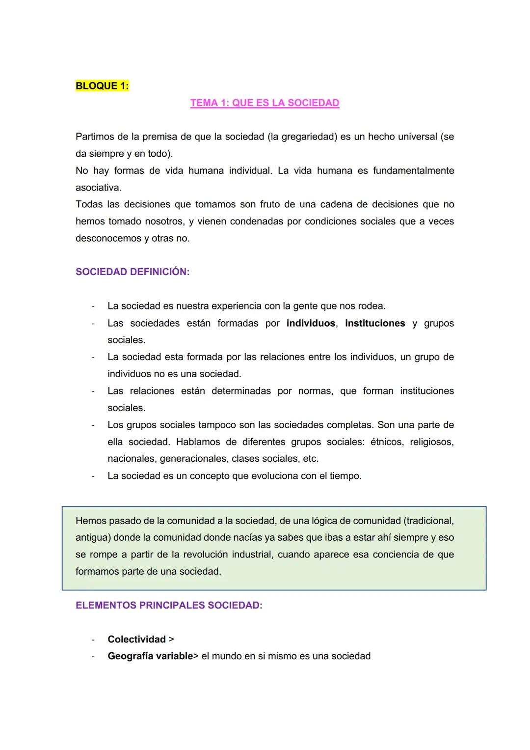 BLOQUE 1:
TEMA 1: QUE ES LA SOCIEDAD
Partimos de la premisa de que la sociedad (la gregariedad) es un hecho universal (se
da siempre y en to