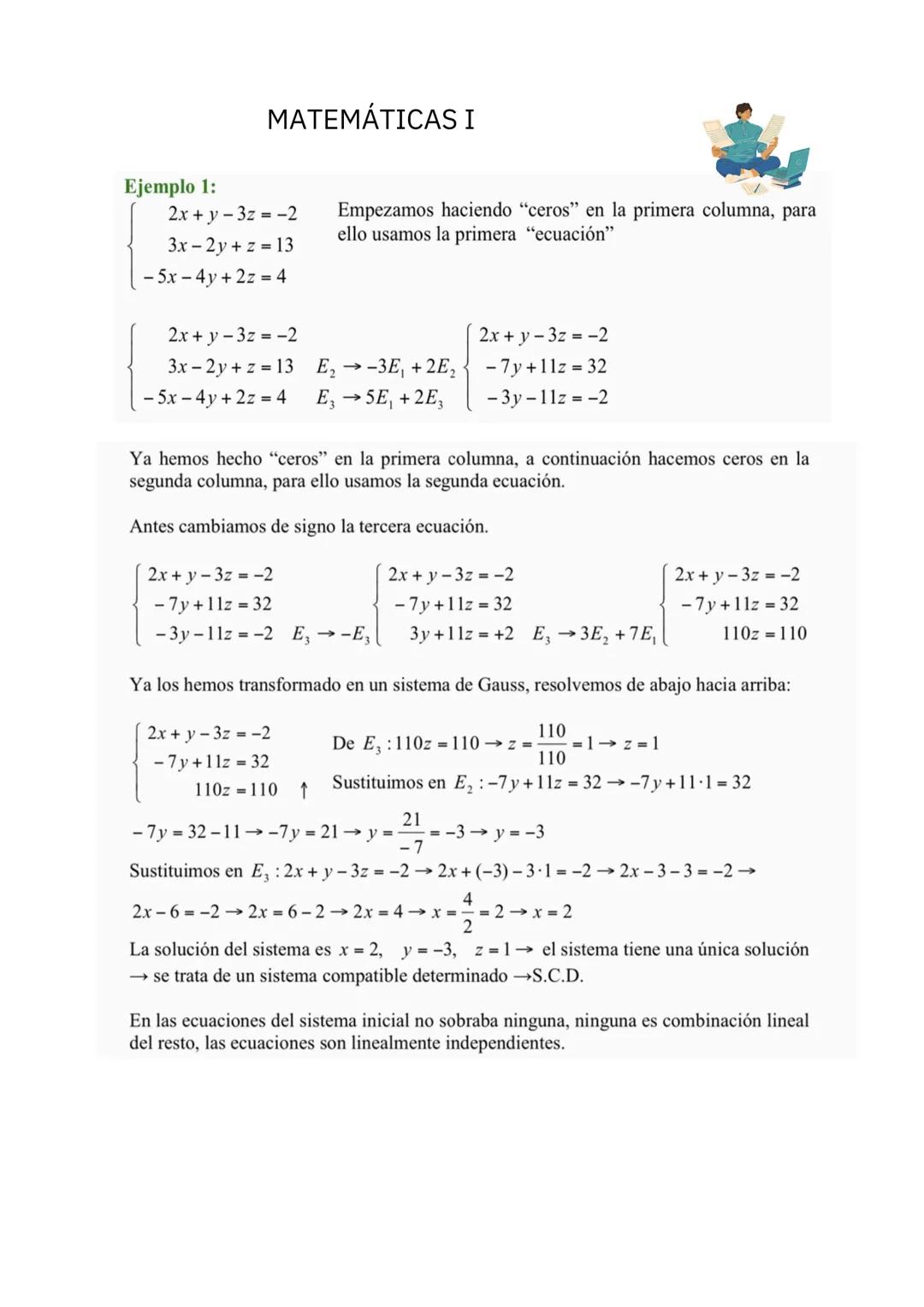 MATEMÁTICAS I
MÉTODO DE GAUSS
Una combinación lineal de E, y E, es, por ejemplo: -3E₁ +4E2
Una combinación lineal es una nueva ecuación que