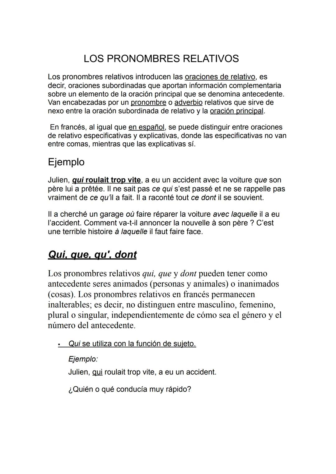 LOS PRONOMBRES RELATIVOS
Los pronombres relativos introducen las oraciones de relativo, es
decir, oraciones subordinadas que aportan informa