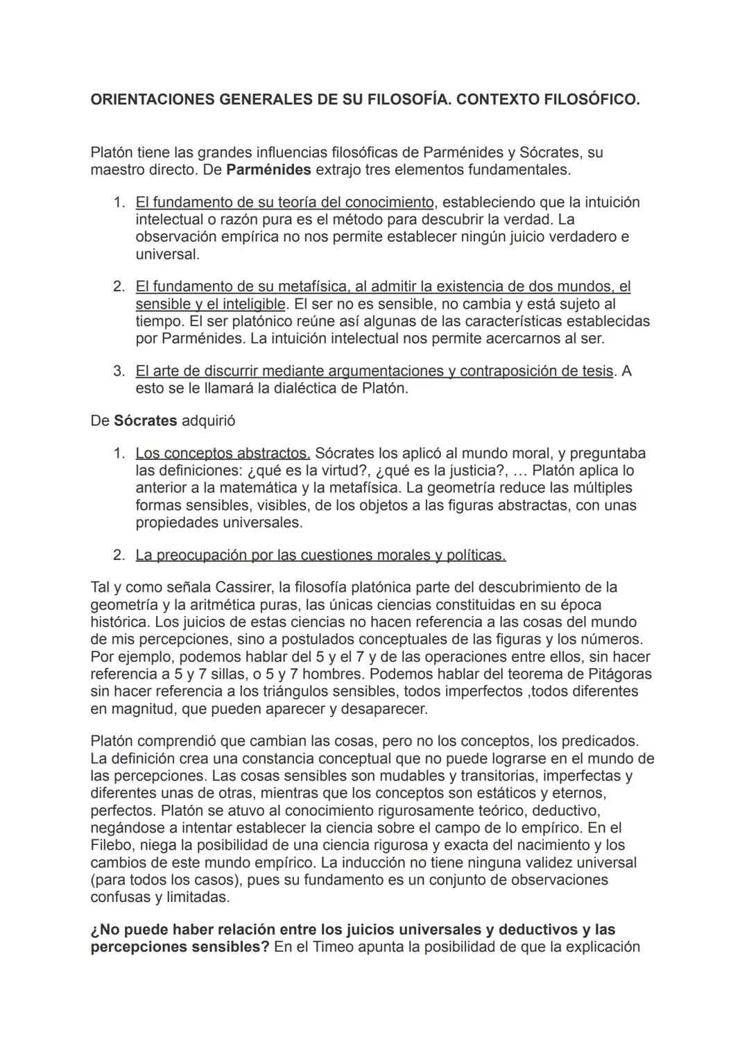 ORIENTACIONES GENERALES DE SU FILOSOFÍA. CONTEXTO FILOSÓFICO.
Platón tiene las grandes influencias filosóficas de Parménides y Sócrates, su