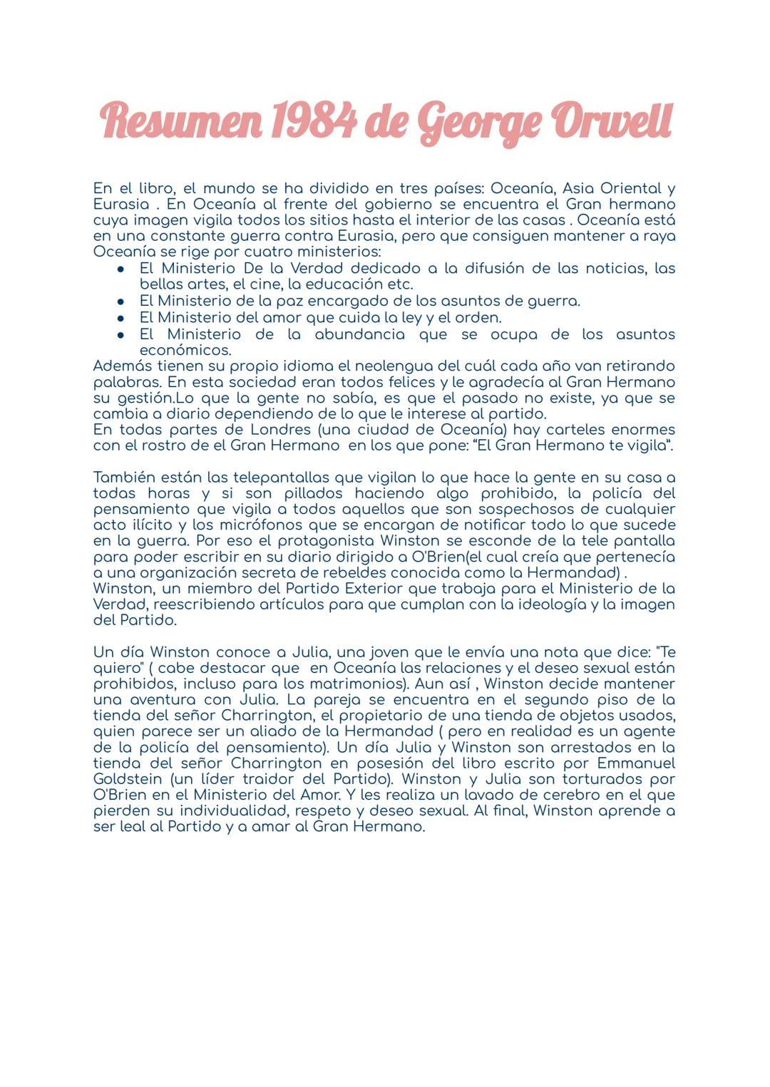 Resumen 1984 de George Orwell
En el libro, el mundo se ha dividido en tres países: Oceanía, Asia Oriental y
Eurasia. En Oceanía al frente de