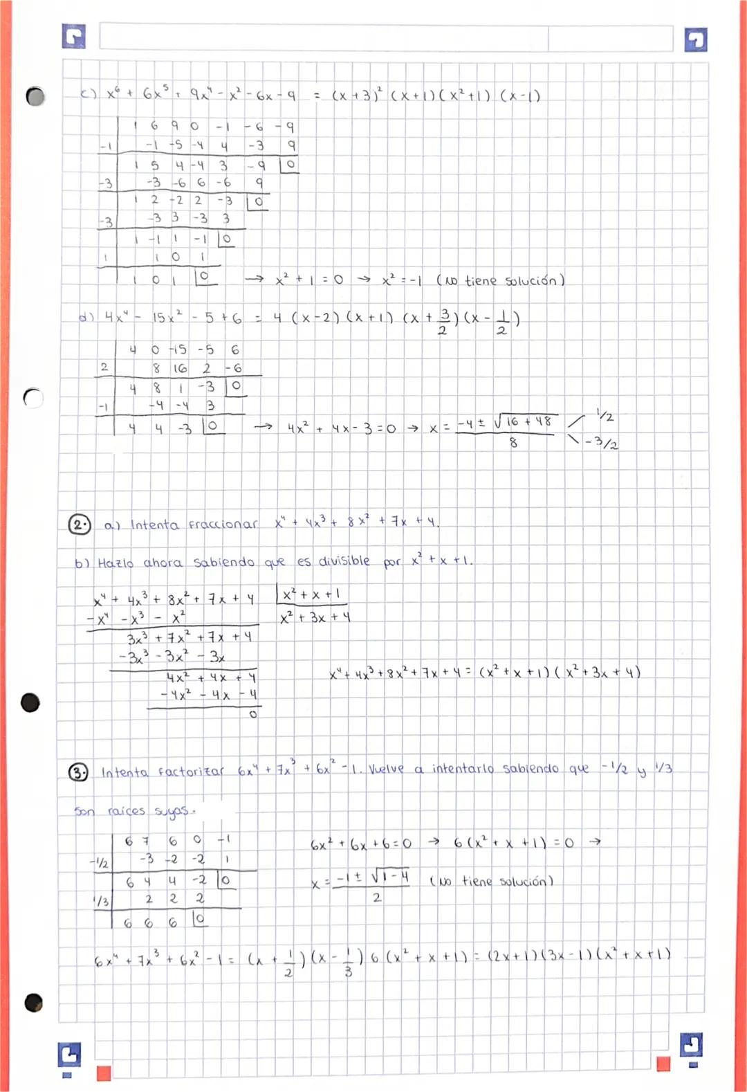 Página 84
€
P(X) = x² - 15x" - 42x³ - 40x2
P(x) = x² (x - 15x²-42x-40)
2
-
5
ON
-2
T
25
15
ч
وي
x²-(x+2)(x-5) (x² + 3x + 4)
-42 140
22
༡༣
40
