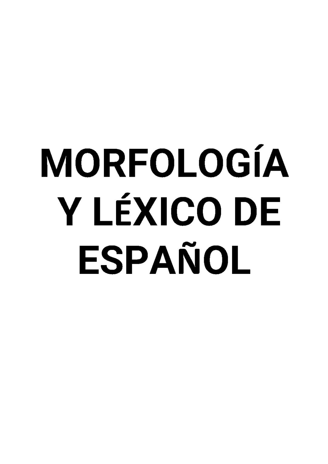 MORFOLOGÍA Y LÉXICO DE ESPAÑOL